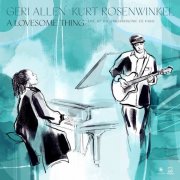 Geri Allen & Kurt Rosenwinkel - A Lovesome Thing (Radio Edits) (2024) [Hi-Res]