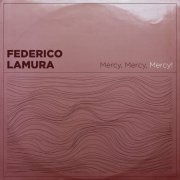 Federico Lamura - Mercy, Mercy, Mercy! (2023)