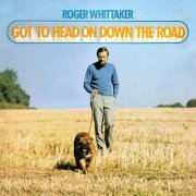 Roger Whittaker - Got To Head On Down The Road (Live At Lansdowne, 1973) (2024) Hi Res