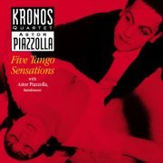 Kronos Quartet, Astor Piazzolla - Five Tango Sensations (1991)