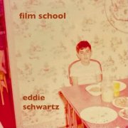 Eddie Schwartz - Film School (2025)