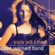 Susan Weinert - Triple Talk - Live (2002)