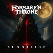 Forsaken Throne - Bloodline (2025)