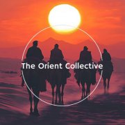 VA - The Orient Collective: Nomadic Rhythms (2025)