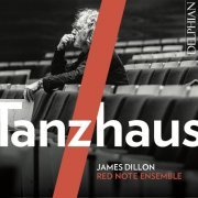 Red Note Ensemble - Tanz/haus: triptych (2017) (2023) [Hi-Res]