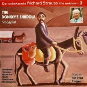 Karl Anton Rickenbacher - Der Undekannte R. Strauss the Unknown Vol. 2: The Donkey's Shadow (1998)