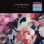 CHVRCHES - Every Open Eye (10th Anniversary Special Edition) (2025) {Record Store Day Vinyl}