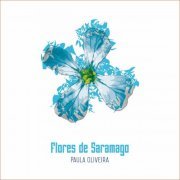 Paula Oliveira - Flores de Saramago (2022)