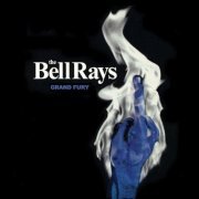 The BellRays - Grand Fury (2000)