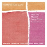 Michael Flügel - Michael Flügel Quartet Plays The Music Of Wayne Shorter (2023) [HI-Res]