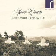 Juice Vocal Ensemble - Snow Queens (2018) [Hi-Res]