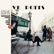 Steve Potts - Musique Pour Le Film D'Un Ami (Remastered) (2020) [Hi-Res]