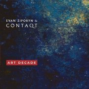 Evan Ziporyn, ContaQt - Art Decade (2025) [Hi-Res]