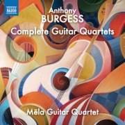 Mēla Guitar Quartet - Burgess: Complete Guitar Quartets (2023) [Hi-Res]