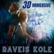 Raveis Kole - 3D Immersive (2020) [Hi-Res]