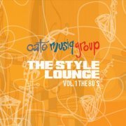 Cate Musiq Group - The Style Lounge, Vol. 1 the 80's (2014)