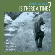 Claudia Vorbach - Is There A Time? (2018)