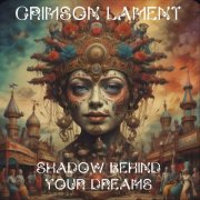 Crimson Lament - Shadow Behind Your Dreams (2024)