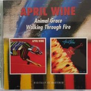 April Wine - Animal Grace / Walking Through Fire (2009)