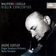 Andre Gertler, Vaclav Smetacek - Malipiero & Casella: Violin Concertos (2007)