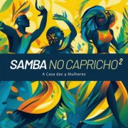 A Casa das 4 Mulheres - Samba no Capricho 2 (2025)