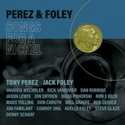 Jack Foley - Perez & Foley Songs for a Nickel (2025)