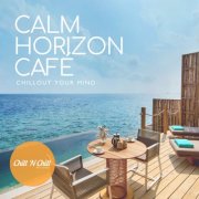 VA - Calm Horizon Café: Chillout Your Mind (2026)