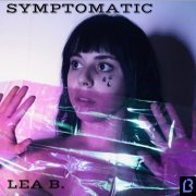 Lea B. - Symptomatic (2019)