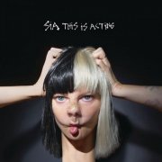 Sia - This Is Acting (10th Anniversary Edition) (2026) [Hi-Res]
