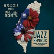 Alexis Cole - Jazz Republic: Taiwan, The United States, and the Freedom of Swing (2024)