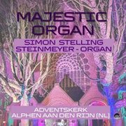 Simon Stelling - Majestic Organ - Steinmeyer Organ, Adventskerk Alphen Aan Den Rijn (2023)