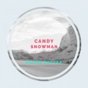 Candy Snowman - Shiver Doctor (2020)