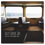 VA - Jazzy Groove Shit (2020)