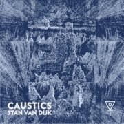 Stan van Dijk - Caustics (2022)