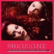 VA - Fabulous Lounge (The Most Wanted Lounge Grooves), Vol. 1 (2021)