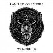 I Am The Avalanche - Wolverines (2014)