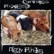 Spineless Fuckers - Piggy Puppies (2008) [CD-Rip]