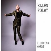 Ellen Foley - Fighting Words (2021)