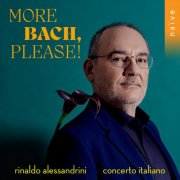 Rinaldo Alessandrini, Concerto Italiano - More Bach, Please! (2024) [Hi-Res]