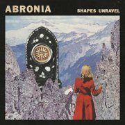 Abronia - Shapes Unravel (2026)