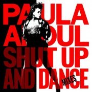 Paula Abdul - Shut Up And Dance (The Dance Mixes) (1990)