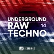 VA - Underground Raw Techno, Vol. 14 (2023) FLAC