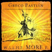 Greco Bastián - W.A.L.H.F. MORE F. (2024) [Hi-Res]