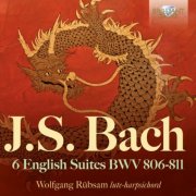 Wolfgang Rübsam - J.S. Bach: 6 English Suites BWV 806-811 (2025) [Hi-Res]