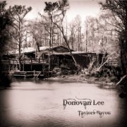 Donovan Lee - Taylors Bayou (2014)