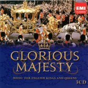 VA - Glorious Majesty: Music for English Kings & Queens (2012)