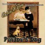 Pavlov's Dog - (The Adventures Of) Echo & Boo (And Assorted Small Tails) (2010)