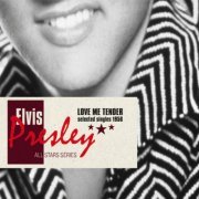 Elvis Presley - Saga All Stars: Love Me Tender / Selected Singles 1956 (2008)