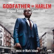 Mark Isham - Godfather of Harlem (Original Score Soundtrack) (2019) [Hi-Res]