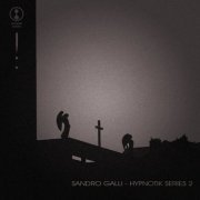 Sandro Galli - Hypnotik Series 2 (2022)